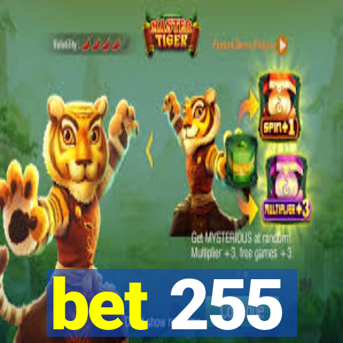 bet 255